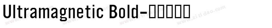 Ultramagnetic Bold字体转换